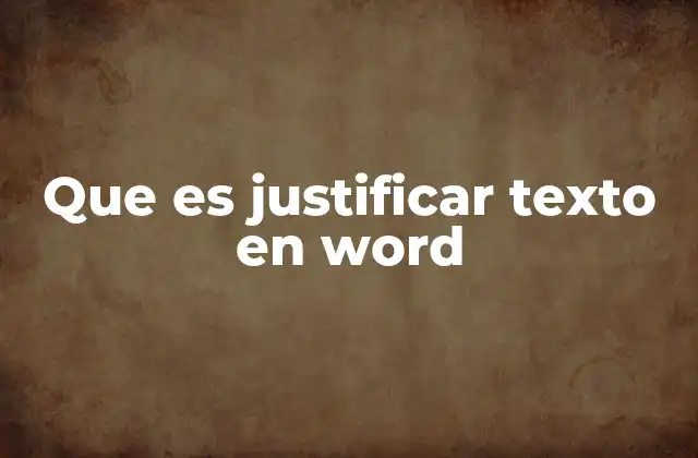 Que es Justificar Texto en Word