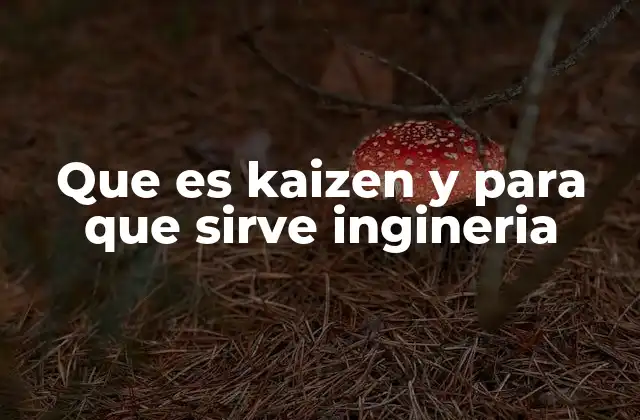 La importancia de la mejora continua en la ingeniería
