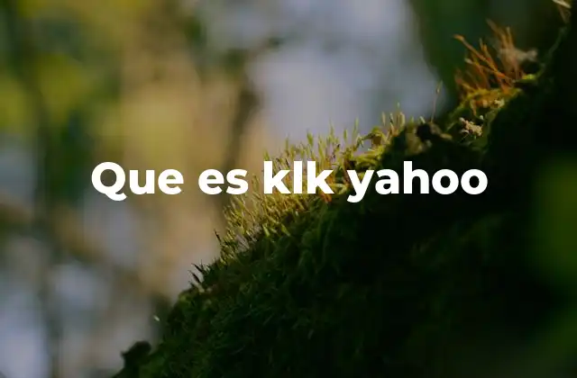 Que es Klk Yahoo