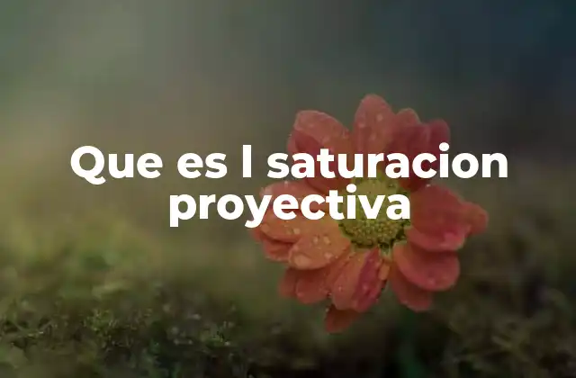 Que es L Saturacion Proyectiva