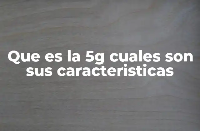 La evolución de las redes móviles hacia la 5G
