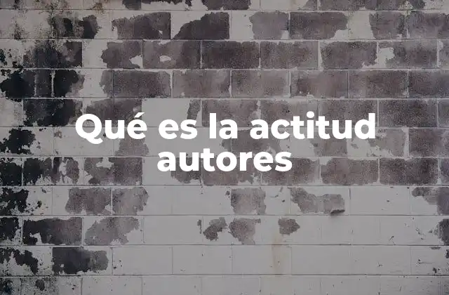 Qué es la Actitud Autores
