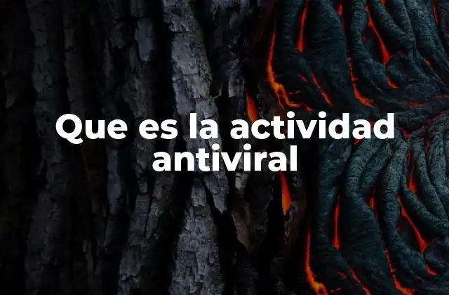 Que es la Actividad Antiviral