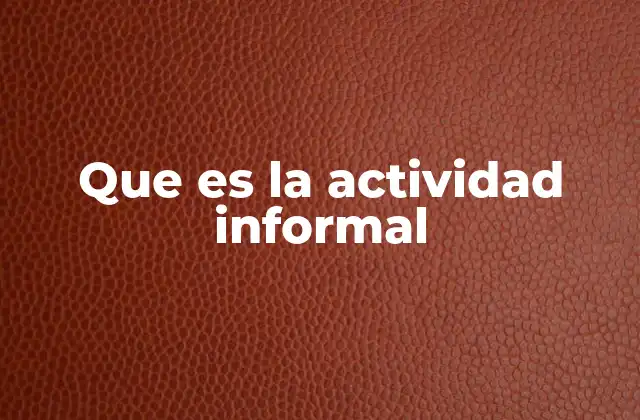 Que es la Actividad Informal