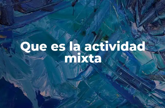 Que es la Actividad Mixta