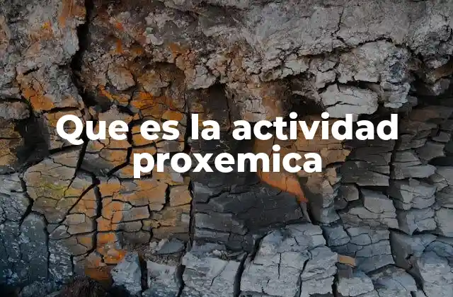 Que es la Actividad Proxemica