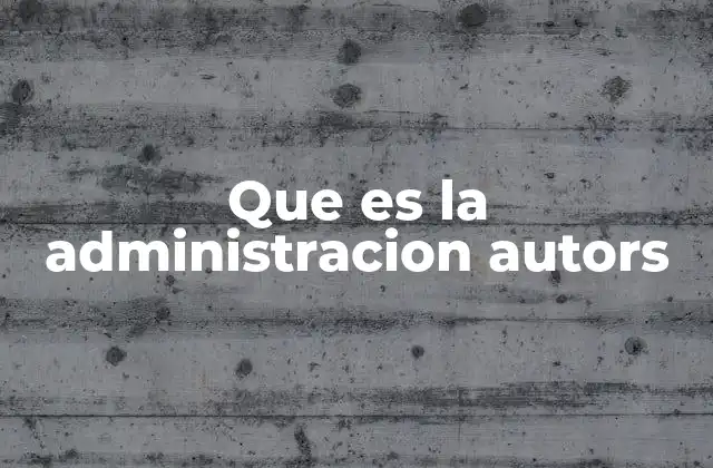 Que es la Administracion Autors 2 La importancia de gestionar colaboradores en plataformas digitales