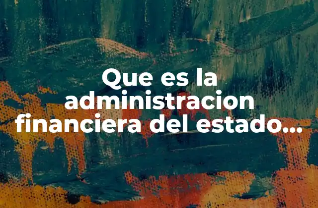 Que es la Administracion Financiera Del Estado Chile
