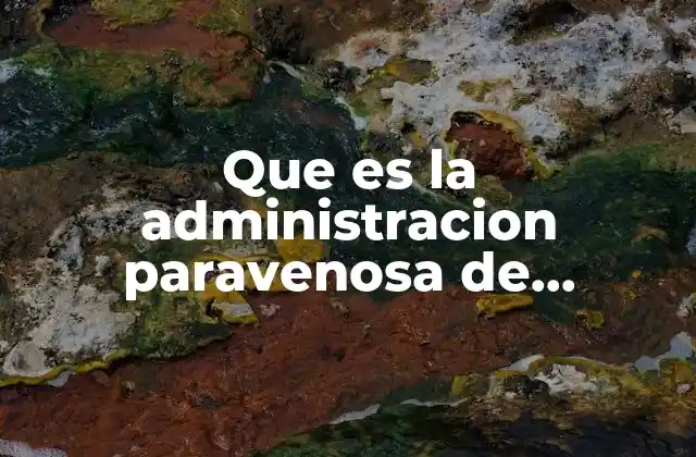 Que es la Administracion Paravenosa de Polidocanol
