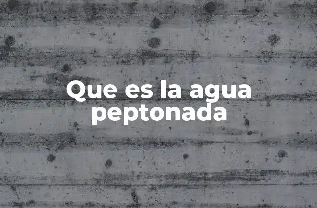 Que es la Agua Peptonada