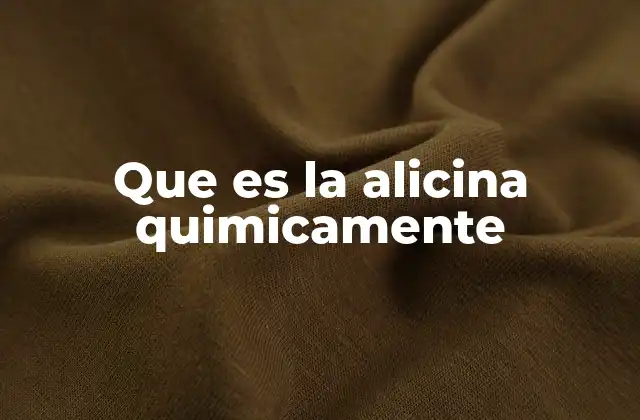 Que es la Alicina Quimicamente