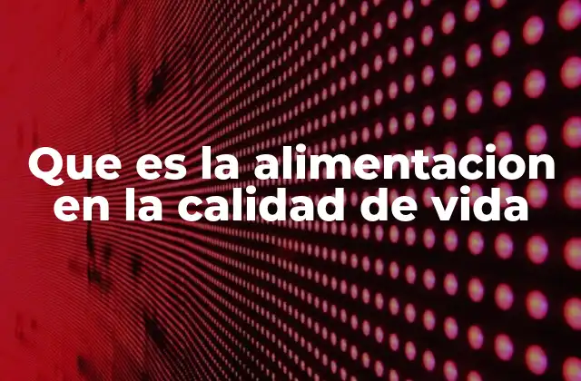 Cómo la nutrición afecta la percepción de bienestar personal