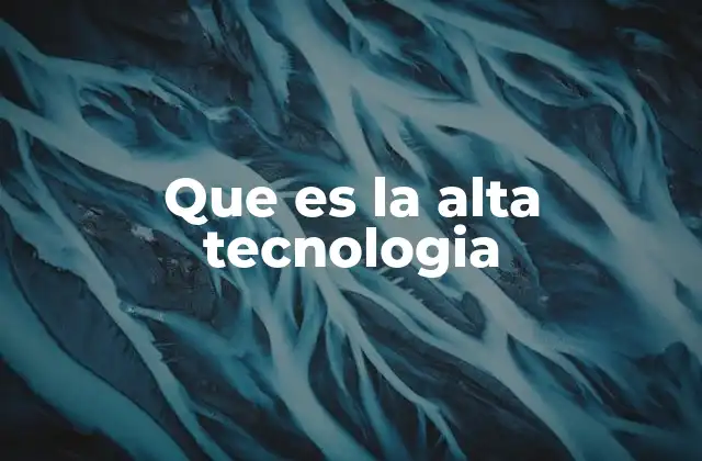 El impacto de las tecnologías avanzadas en la sociedad moderna