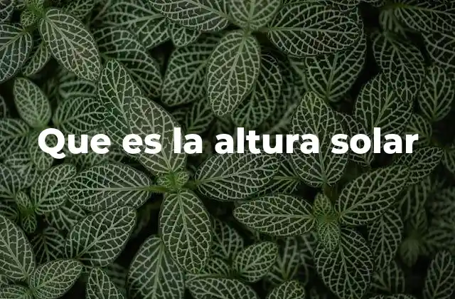 Que es la Altura Solar