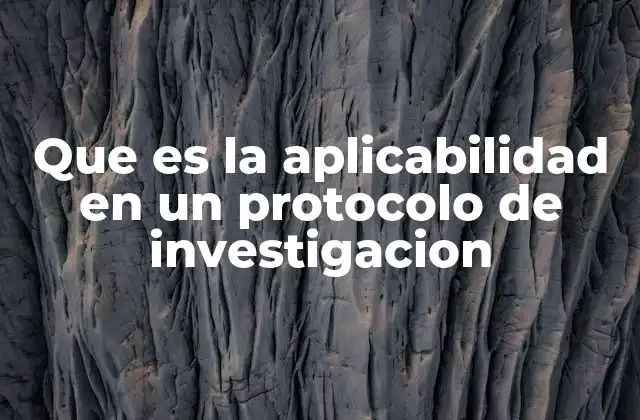 La importancia de la relevancia práctica en los protocolos de investigación