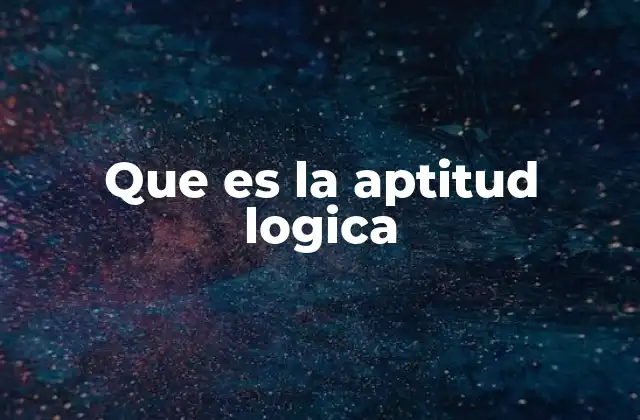 Que es la Aptitud Logica