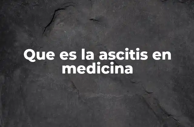 Que es la Ascitis en Medicina 2 Complicaciones y riesgos asociados con la ascitis