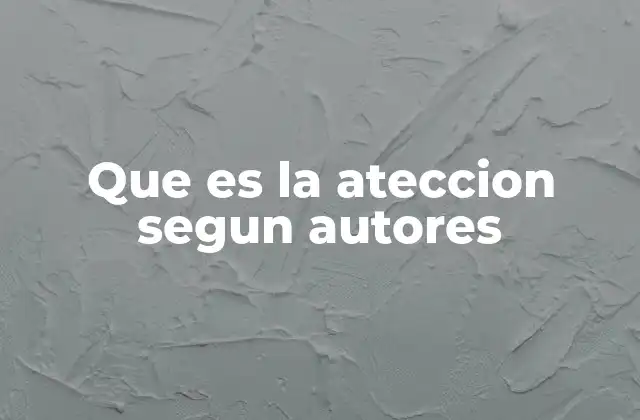 Que es la Ateccion Segun Autores
