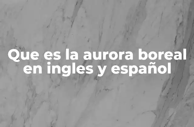 El fenómeno de la luz polar y su impacto en la cultura