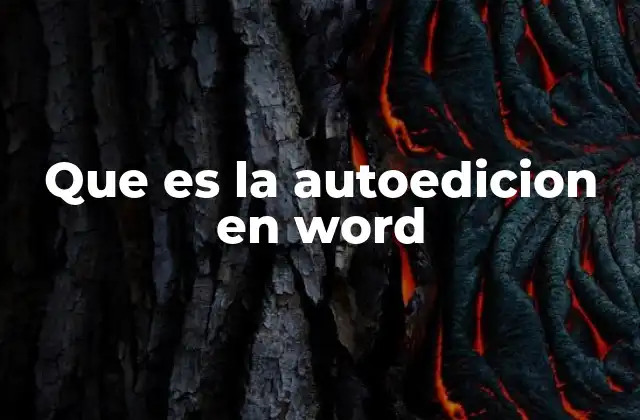 Que es la Autoedicion en Word