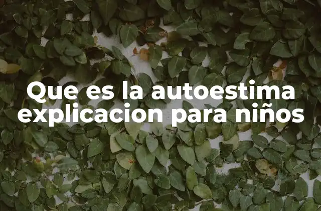 Cómo los niños perciben su valor personal