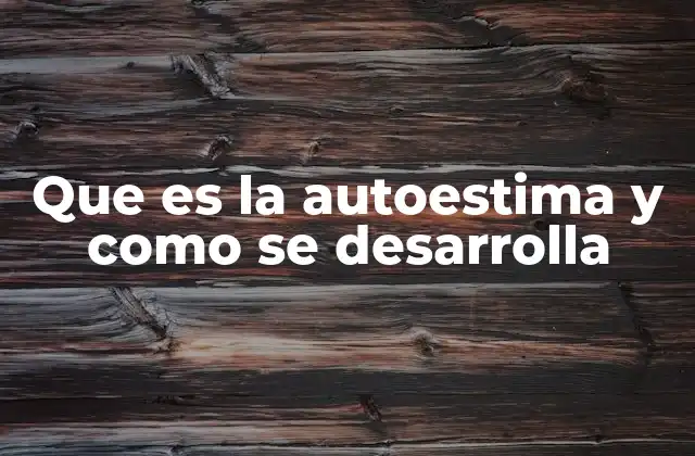 El rol de la autoestima en la vida cotidiana