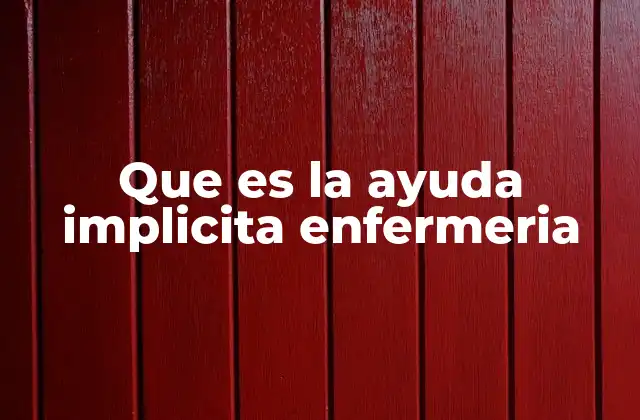 Que es la Ayuda Implicita Enfermeria