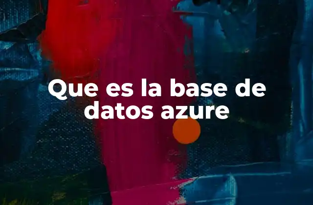 Que es la Base de Datos Azure