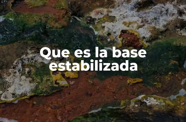 Que es la Base Estabilizada