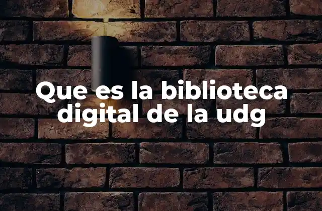 Que es la Biblioteca Digital de la Udg