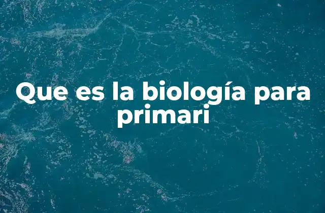 El papel de la biología en la formación científica temprana