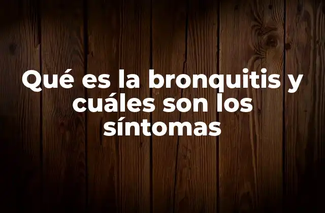 Qué es la Bronquitis y Cuáles Son los Síntomas 2 Cómo identificar una infección respiratoria mediante sus síntomas