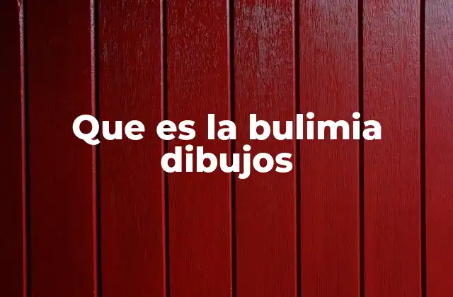 Que es la Bulimia Dibujos