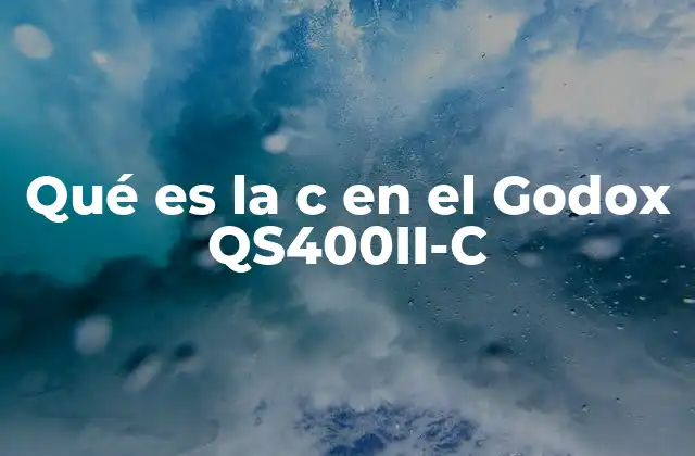 Qué es la C en el Godox Qs400ii-c