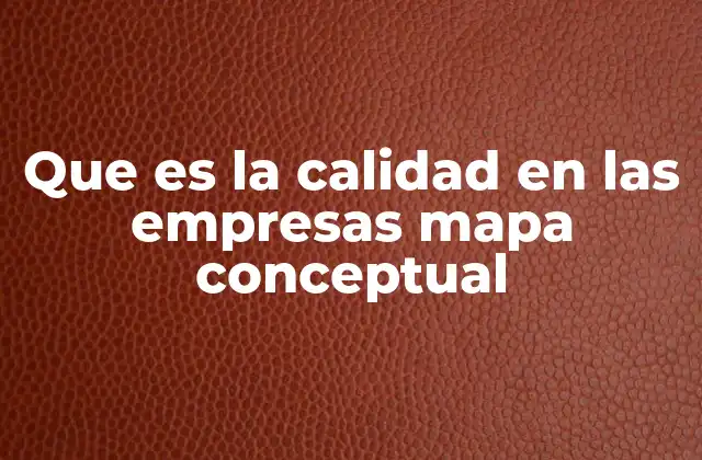 La importancia de la calidad en la estrategia empresarial