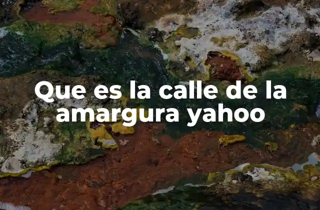 Que es la Calle de la Amargura Yahoo