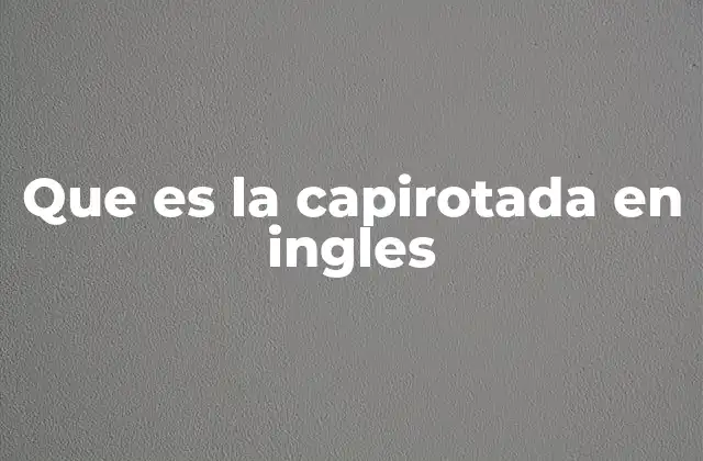 Que es la Capirotada en Ingles