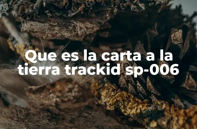 Que es la Carta a la Tierra Trackid Sp-006