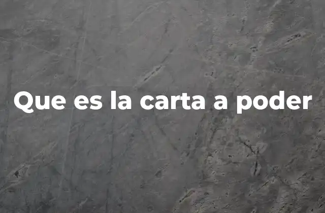 Que es la Carta a Poder 2 El poder notarial en la vida cotidiana
