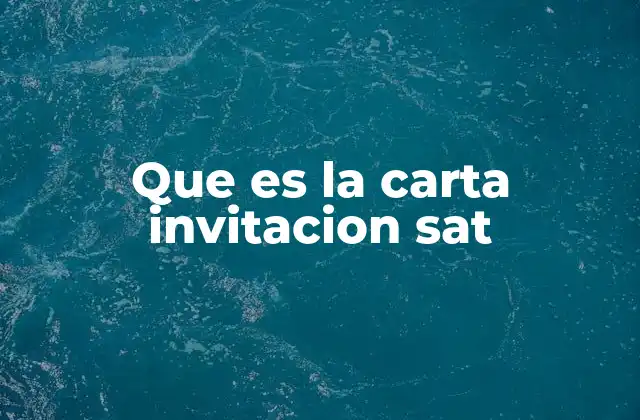 Que es la Carta Invitacion Sat