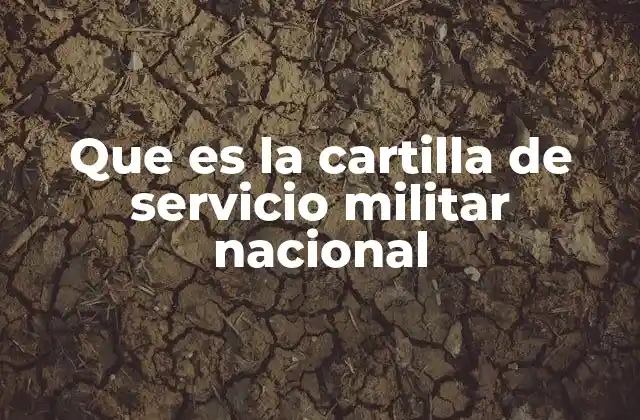 Que es la Cartilla de Servicio Militar Nacional
