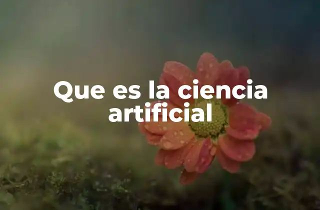Que es la Ciencia Artificial