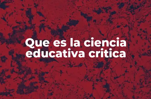 El papel de la ciencia educativa en la transformación social