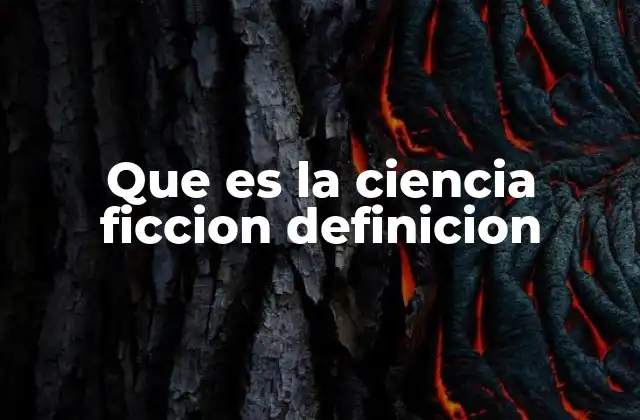 Que es la Ciencia Ficcion Definicion 2 La ciencia ficción como espejo de la sociedad