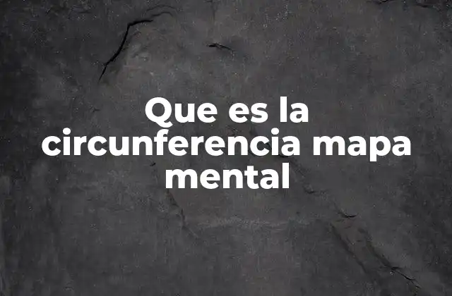 Que es la Circunferencia Mapa Mental