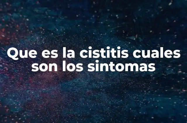 Que es la Cistitis Cuales Son los Sintomas