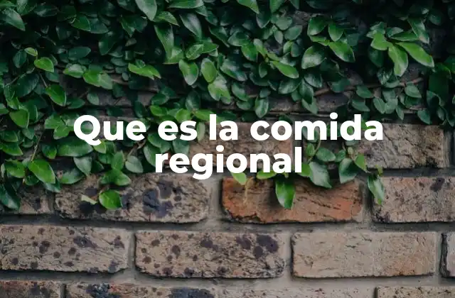Que es la Comida Regional