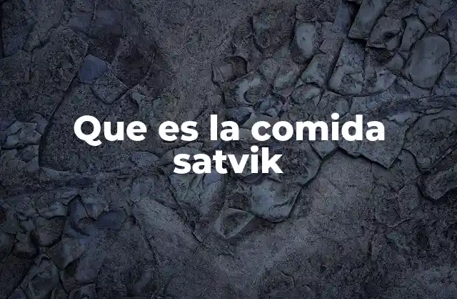 Que es la Comida Satvik
