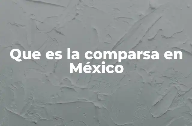Que es la Comparsa en México