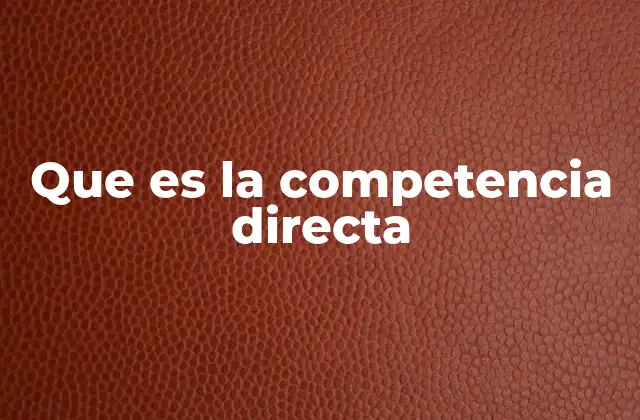 Identificar a los competidores directos